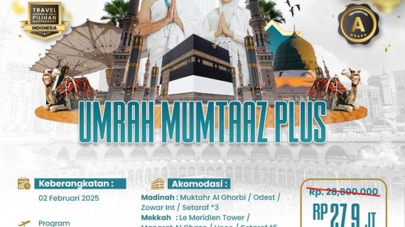 Paket Umroh Mumtaz Plus 2025 Pilihan Terbaik untuk Ibadah yang Lebih Berkesan