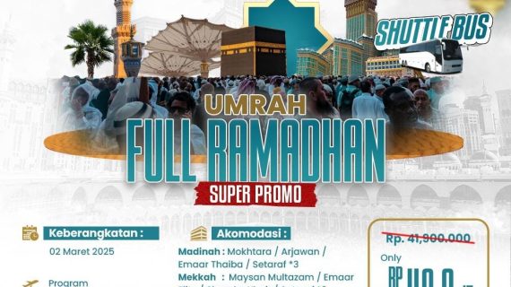 Paket Umroh Ramadhan 2025 Super Promo Full 30 Hari
