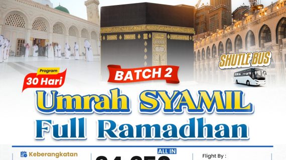Paket Umrah Syamil Full Ramadhan 2026 – Ibadah Khusyuk 30 Hari Penuh di Tanah Suci